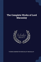 Complete Works of Lord Macaulay