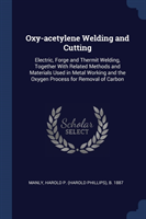 OXY-ACETYLENE WELDING AND CUTTING: ELECT
