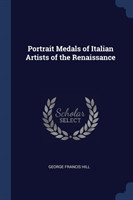 Portrait Medals of Italian Artists of the Renaissance