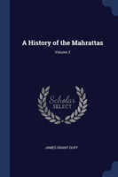 History of the Mahrattas; Volume 2