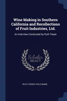 WINE MAKING IN SOUTHERN CALIFORNIA AND R