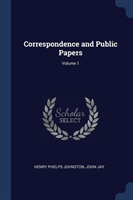 Correspondence and Public Papers; Volume 1