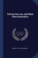 VICTORY OVER SIN, AND WHAT GIVES ASSURAN