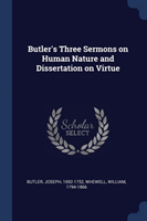 Butler's Three Sermons on Human Nature and Dissertation on Virtue