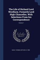 THE LIFE OF RICHARD LORD WESTBURY, FORME
