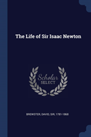 THE LIFE OF SIR ISAAC NEWTON