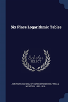 Six Place Logarithmic Tables