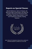 REPORTS ON SPECIAL CLASSES: MENTAL DEFEC