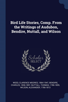 BIRD LIFE STORIES, COMP. FROM THE WRITIN