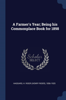 A FARMER'S YEAR; BEING HIS COMMONPLACE B