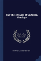 Three Stages of Unitarian Theology