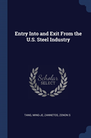 Entry Into and Exit from the U.S. Steel Industry
