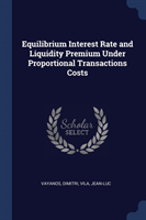 EQUILIBRIUM INTEREST RATE AND LIQUIDITY