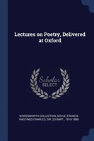 Lectures on Poetry, Delivered at Oxford