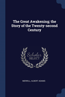 Great Awakening; The Story of the Twenty-Second Century