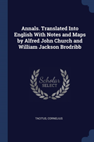 ANNALS. TRANSLATED INTO ENGLISH WITH NOT