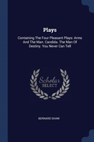 PLAYS: CONTAINING THE FOUR PLEASANT PLAY