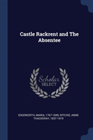 Castle Rackrent and the Absentee