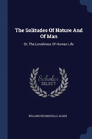 Solitudes of Nature and of Man