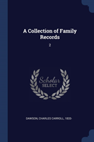 A COLLECTION OF FAMILY RECORDS: 2