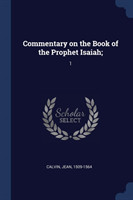 Commentary on the Book of the Prophet Isaiah;