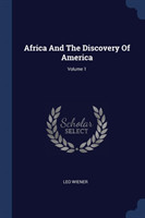 Africa and the Discovery of America; Volume 1