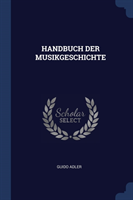 Handbuch Der Musikgeschichte