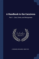 Handbook to the Carnivora