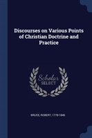 DISCOURSES ON VARIOUS POINTS OF CHRISTIA