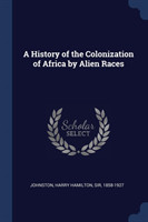 History of the Colonization of Africa by Alien Races