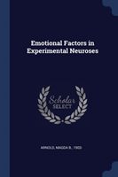 EMOTIONAL FACTORS IN EXPERIMENTAL NEUROS