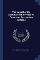 Impact of the Acculturation Process on Consumer Purchasing Patterns