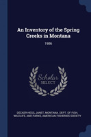 AN INVENTORY OF THE SPRING CREEKS IN MON