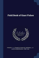 Field Book of Giant Fishes