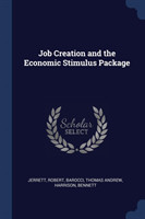 Job Creation and the Economic Stimulus Package