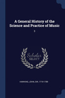 General History of the Science and Practice of Music