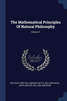 Mathematical Principles of Natural Philosophy; Volume 2