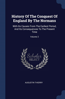 History of the Conquest of England by the Normans