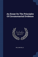 Essay on the Principles of Circumstantial Evidence