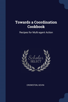 Towards a Coordination Cookbook