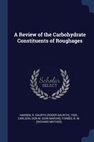 Review of the Carbohydrate Constituents of Roughages