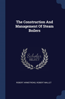 THE CONSTRUCTION AND MANAGEMENT OF STEAM