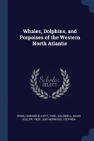 Whales, Dolphins, and Porpoises of the Western North Atlantic