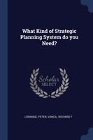 WHAT KIND OF STRATEGIC PLANNING SYSTEM D