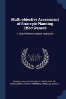 Multi-Objective Assessment of Strategic Planning Effectiveness