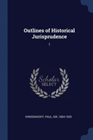 Outlines of Historical Jurisprudence