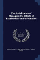 THE SOCIALIZATION OF MANAGERS; THE EFFEC