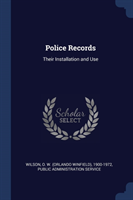 POLICE RECORDS: THEIR INSTALLATION AND U