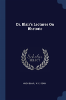 Dr. Blair's Lectures on Rhetoric