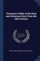 TENNYSON'S IDYLLS OF THE KING AND ARTHUR